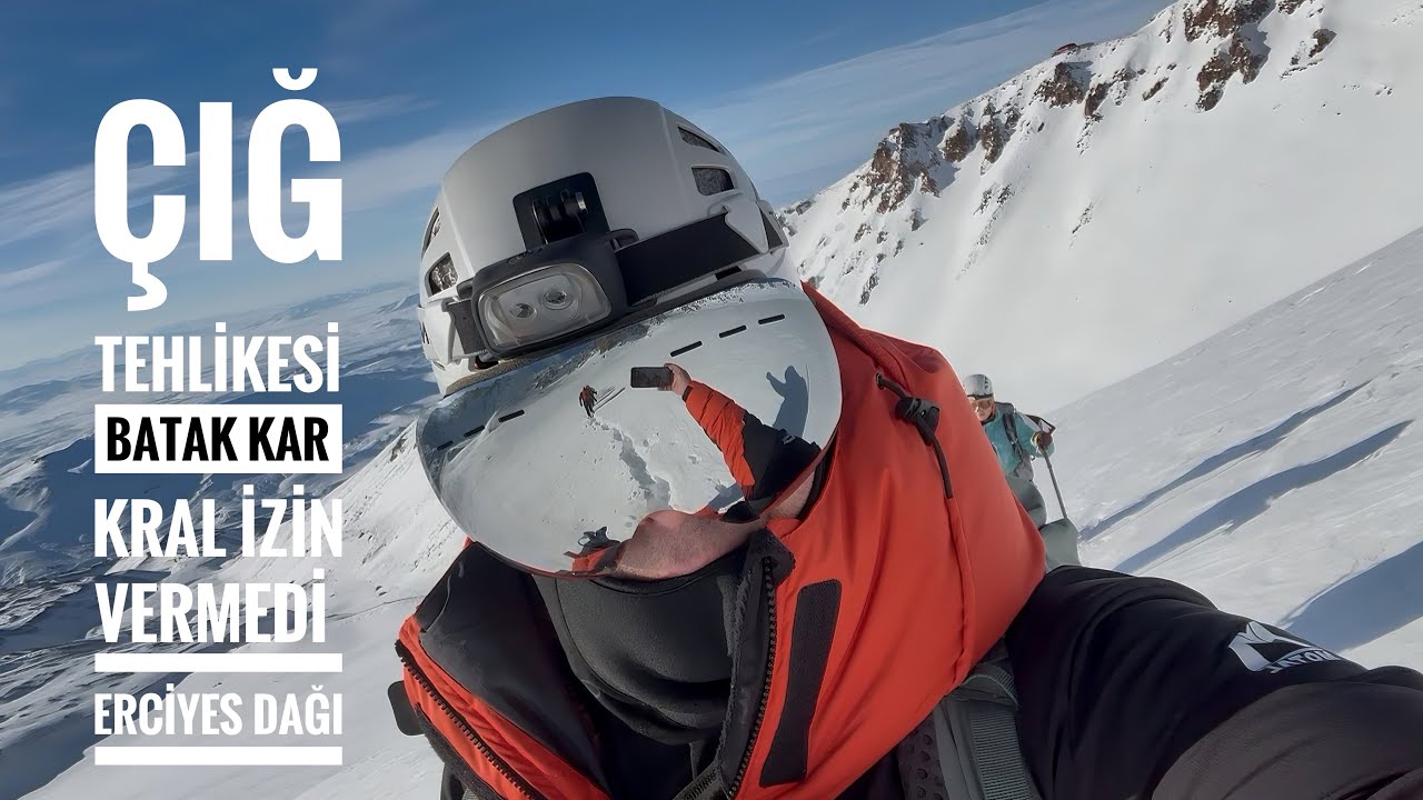 ERCİYES DAĞI İZİN VERMEDİ ZİRVESİNE ÇIKMAMIZA. BATAK KAR VE ÇIĞ TEHLİKESİ GERİ DÖNMEMİZE SEBEP OLDU