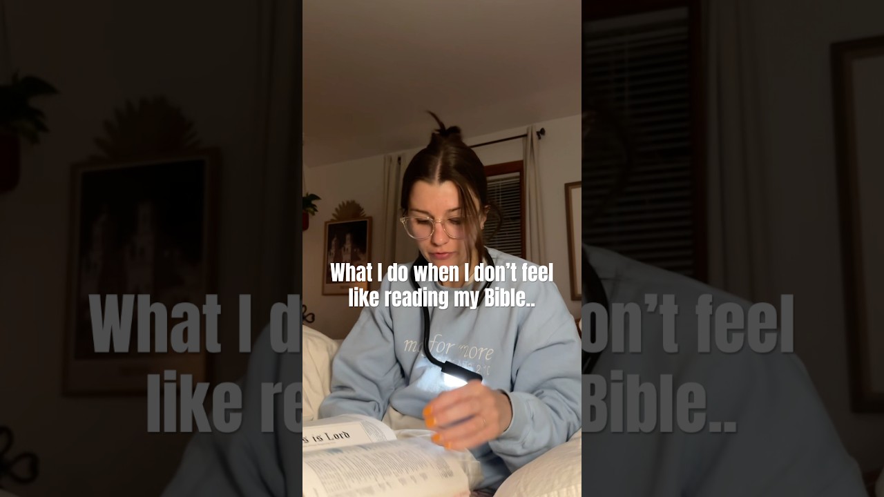 What I do when I don&rsquo;t feel like reading my Bible&hellip;