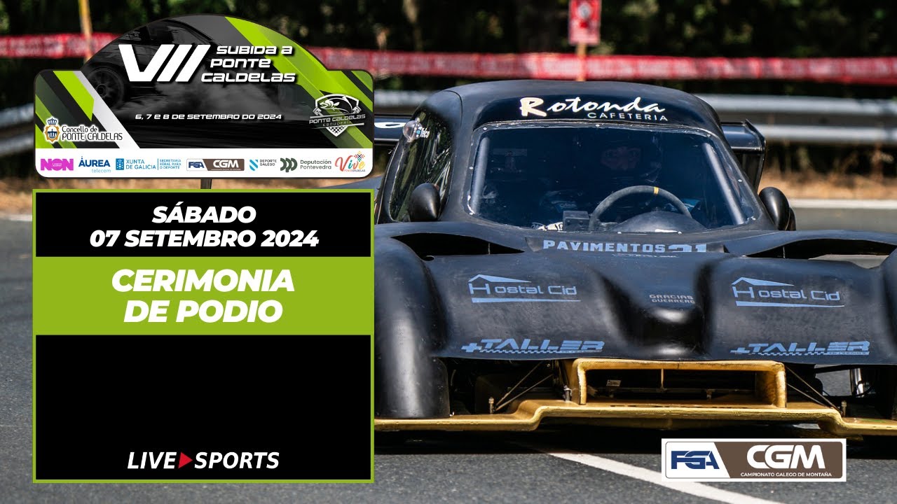 CERMONIA DE PODIUM | VII SUBIDA A PONTE CALDELAS 2024