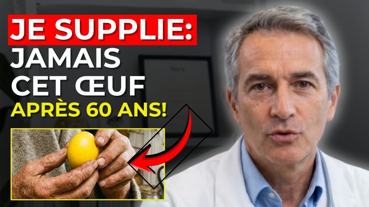 Ne Faites JAMAIS Ça avec vos Œufs après 60 Ans | Le Médecin qui vous sauve la vie