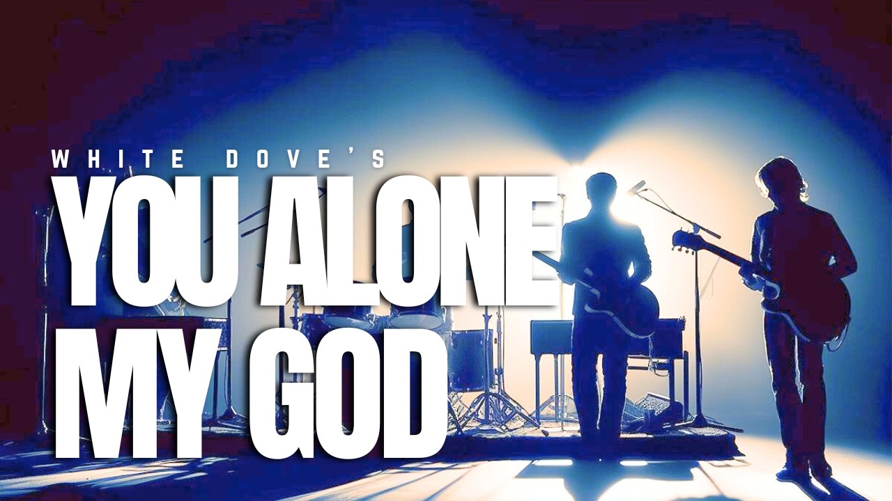 You Alone My GOD | Original Christian Worship Song