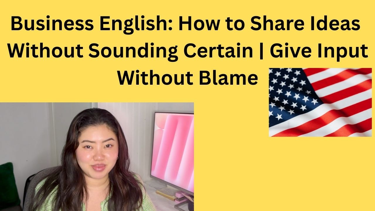 开课啦！[Classroom style video] How to Share Ideas Without Sounding Certain | Give Input Without Blame