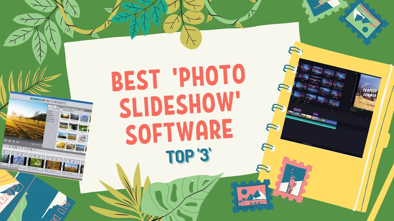 Best '3' photo slideshow software 2021 (Search the magic to give motion & music to your photos)
