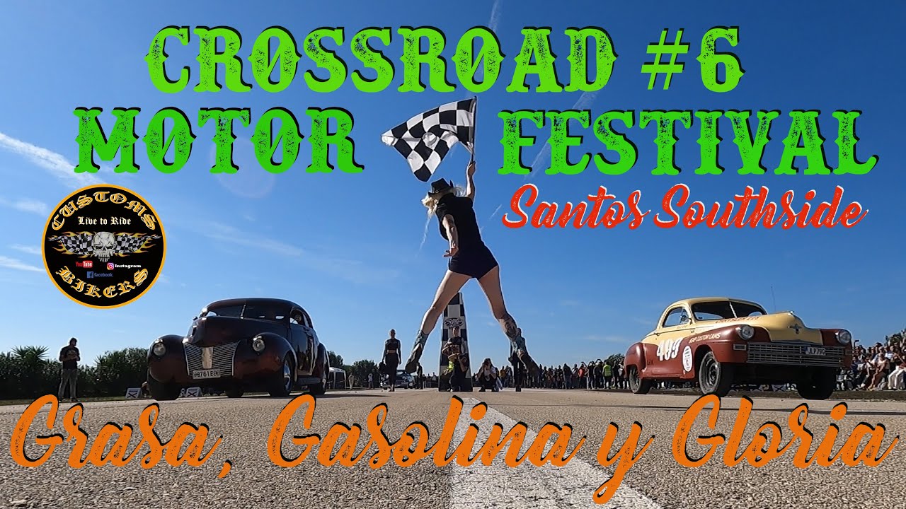 CROSSROAD MOTOR FESTIVAL #6 (SEVILLA) *SANTOS SOUTHSIDE