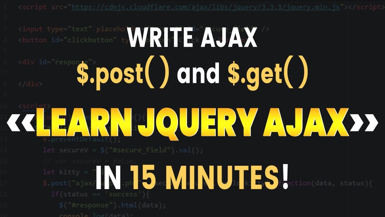 LEARN jQuery AJAX IN 15 MINUTES Tutorial: POST & GET