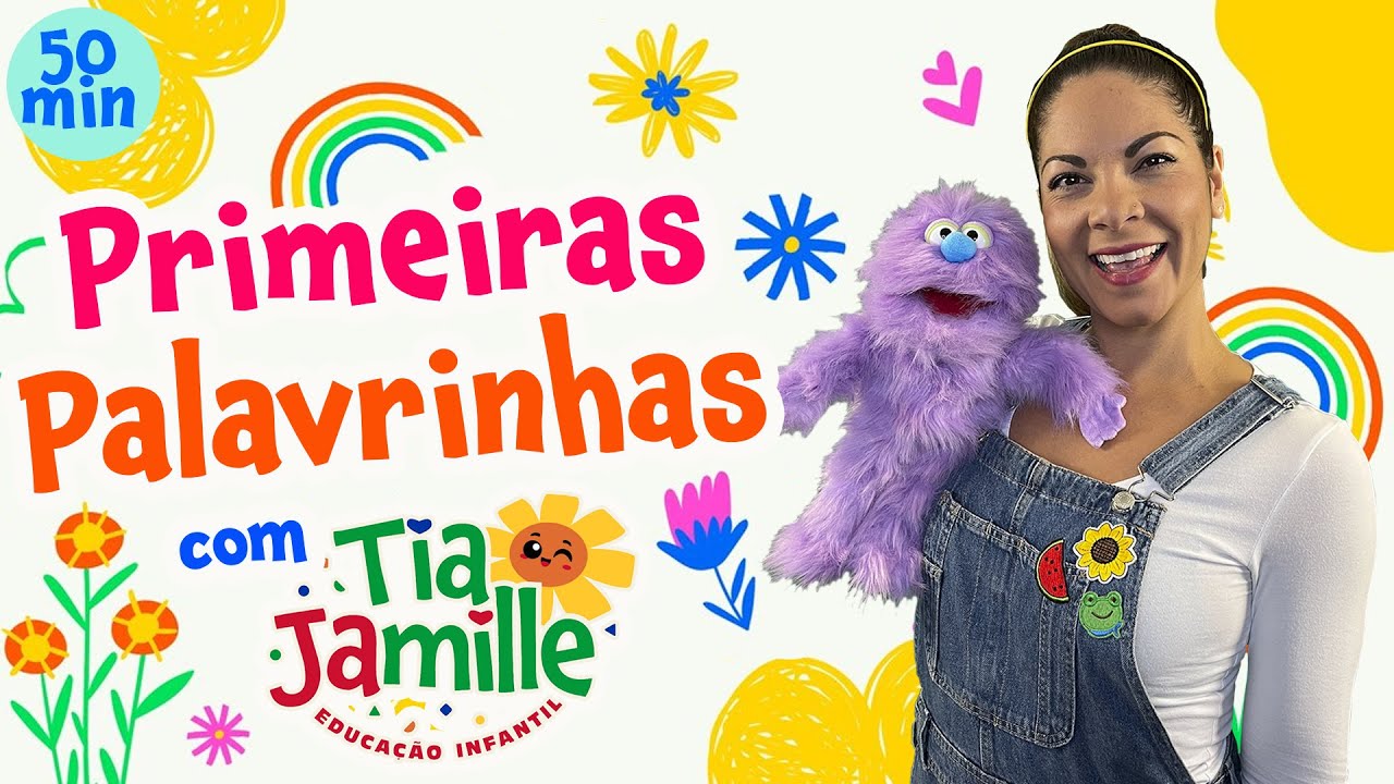 Primeiras Palavrinhas com Tia Jamille -Educação Infantil - Vídeo Educativo -Música Infantil -Aulinha
