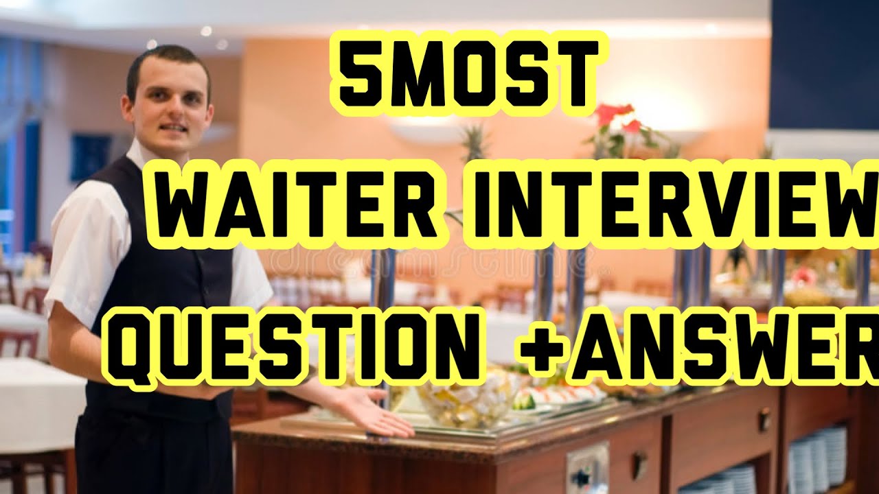 Waiter interview Questions & Answers | Waiter and waitress interview for hotel jobs