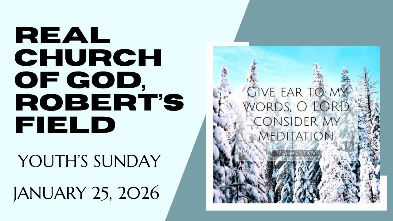 Real Church Of God, Robert’s Field, Youth’s Sunday, 25/01/2026✨💒