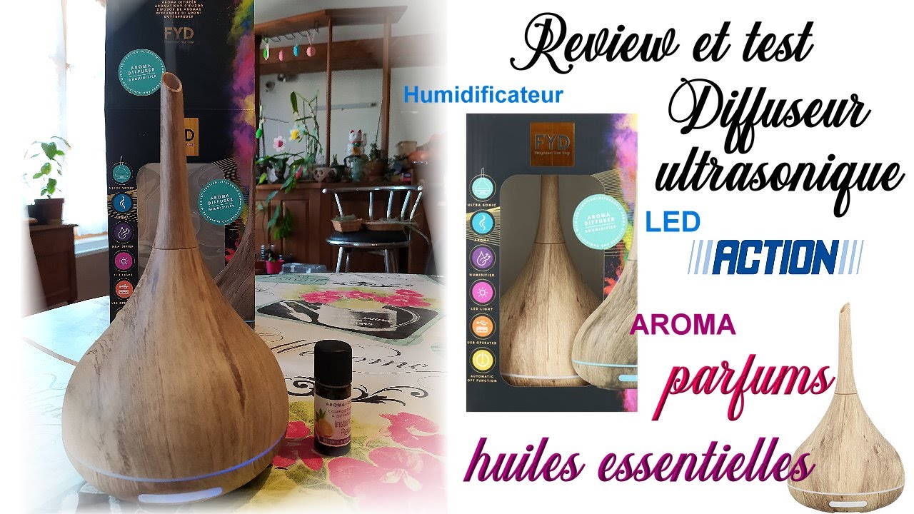 Diffuseur huiles essentielles parfums Action review + test diffuseur ultrasonique aromathérapie LED