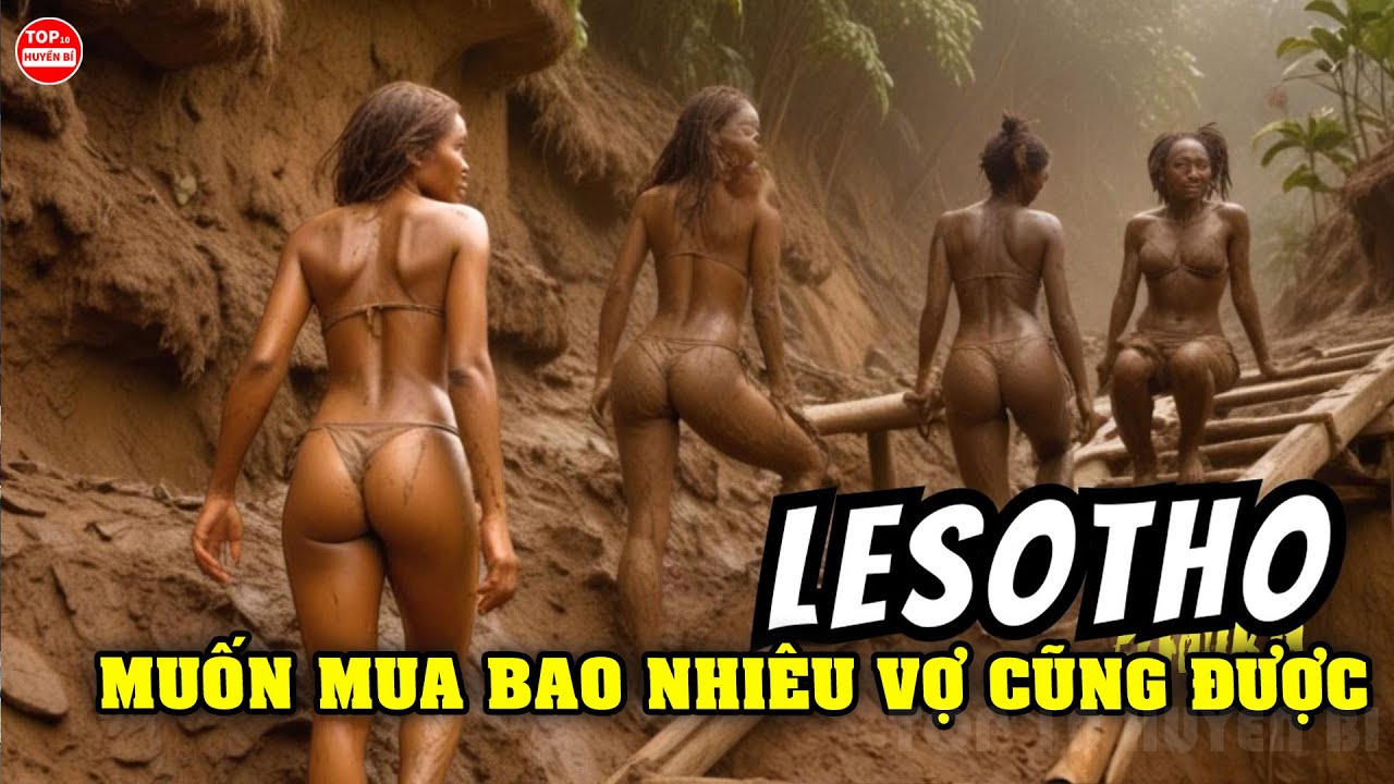 Cùng Đến Một Quốc Gia Ở Châu Phi Nhưng Có Tuyết Rơi Mua Vợ Bằng Kim Cương | Top 10 Huyền Bí