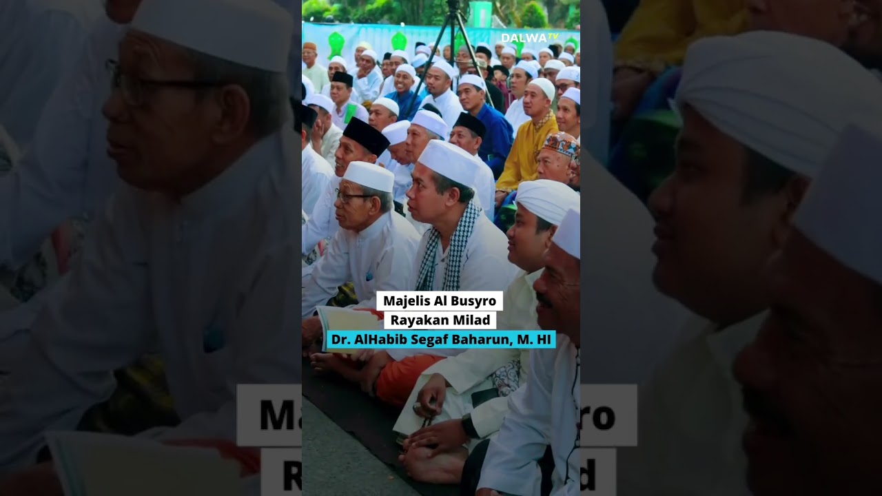 Majelis Al Busyro Rayakan Milad Dr. AlHabib Segaf Baharun, M. HI #dalwatv #albusyro #shorts #short