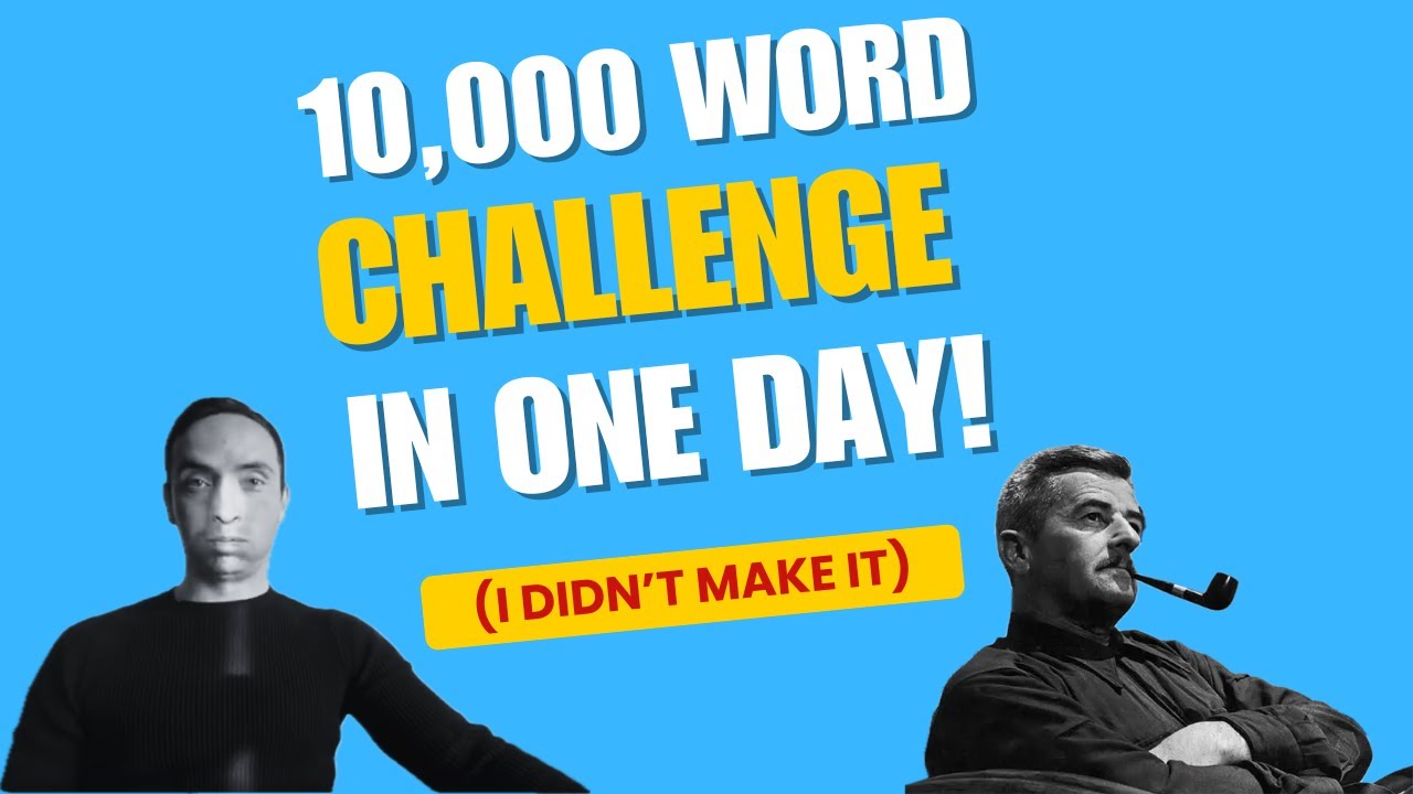 10,000 Words In A Day | Writing Challenge...Mixed Results
