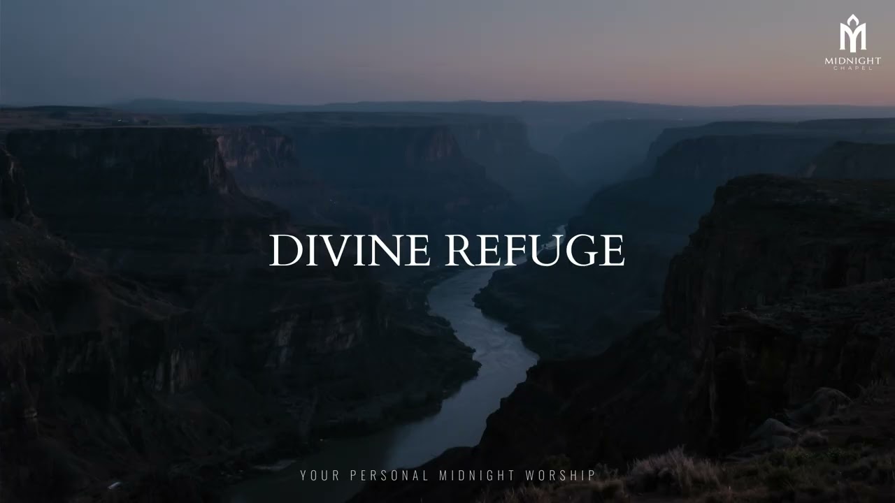 DIVINE REFUGE &ndash; Soaking Worship Instrumental | Prayer, Meditation & Devotional