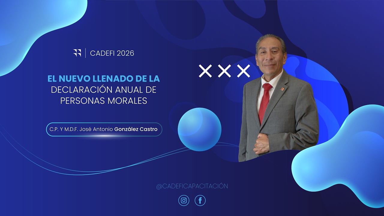 EL NUEVO LLENADO DE LA DECLARACIÓN ANUAL DE PERSONAS MORALES