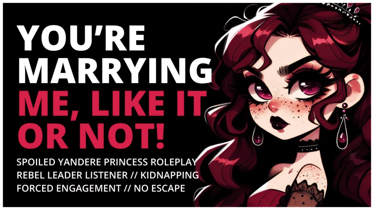 This Yandere Princess Gets What She Wants – And She Wants You | Kidnapping | Audio RP