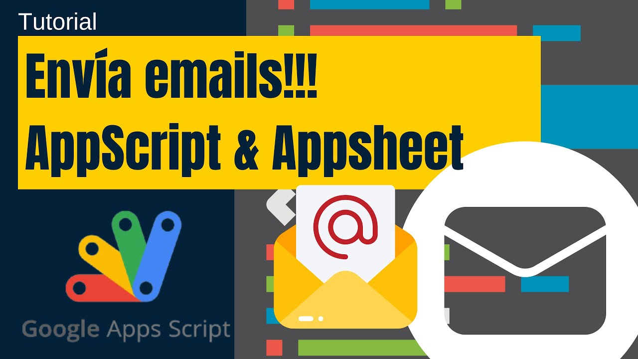 Envío de Correos Automatizado con Google Apps Script y AppSheet