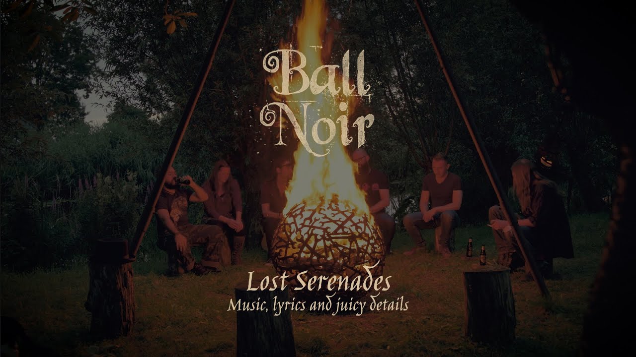 Ball Noir - Lost Serenades (full album) - Music, lyrics and juicy details
