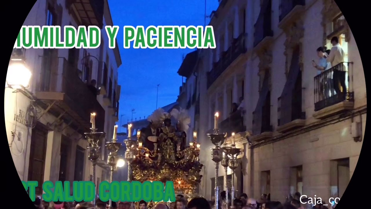 MAGNA CORDOBA 2019. HUMILDAD Y PACIENCIA CÓRDOBA