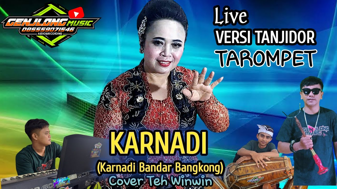 KARNADI (Bandar Bangkong) | TANJIDOR COVER TEH WINWIN (Genjlong music)