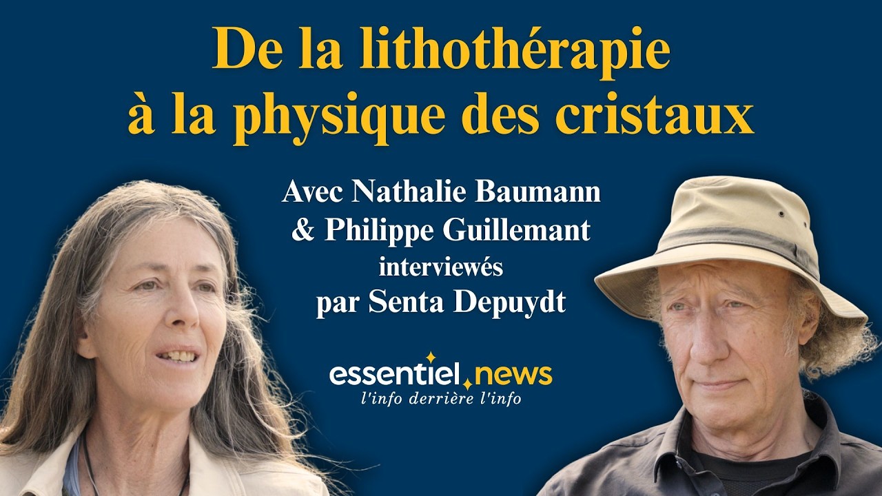 De la lithoth&eacute;rapie &agrave; la physique des cristaux. Nathalie Baumann & Philippe Guillemant