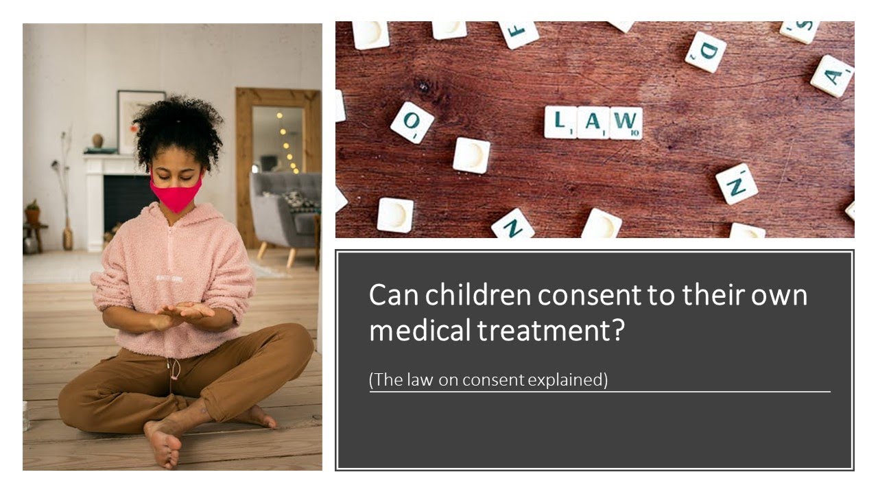 Children: Consent, Capacity, and Competence (Part 1 of 4)