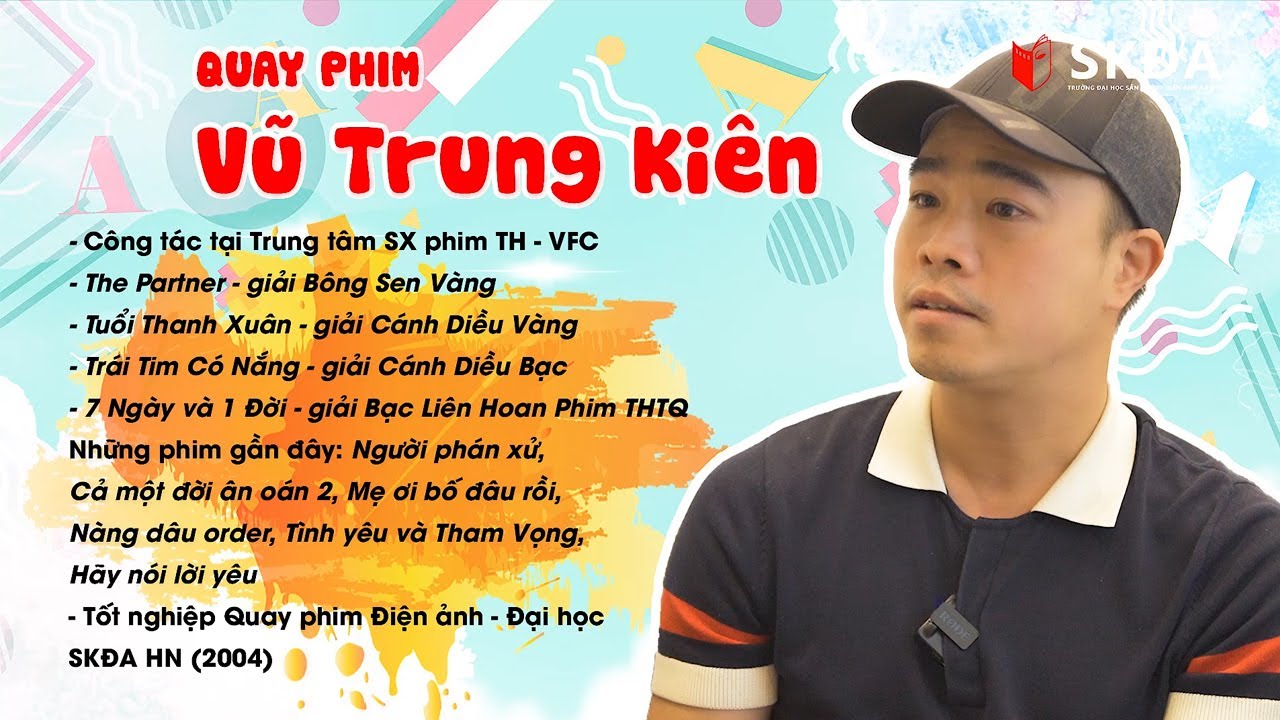 [SKĐA Review] T&igrave;m hiểu về Nghề Quay phim Điện ảnh - Truyền h&igrave;nh với nh&agrave; quay phim Vũ Trung Ki&ecirc;n