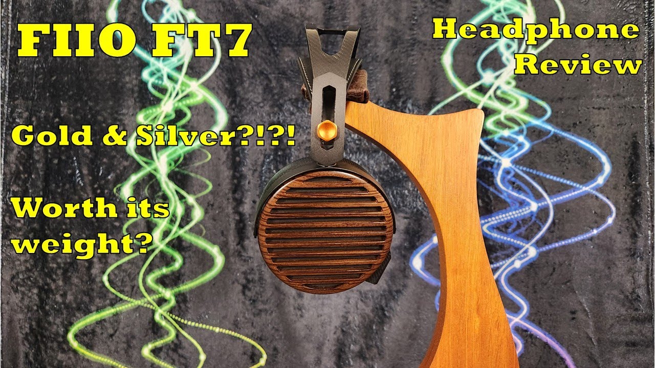 FiiO FT7 Headphone Review - There's Gold In Them Thar Drivers! Does That Matter?