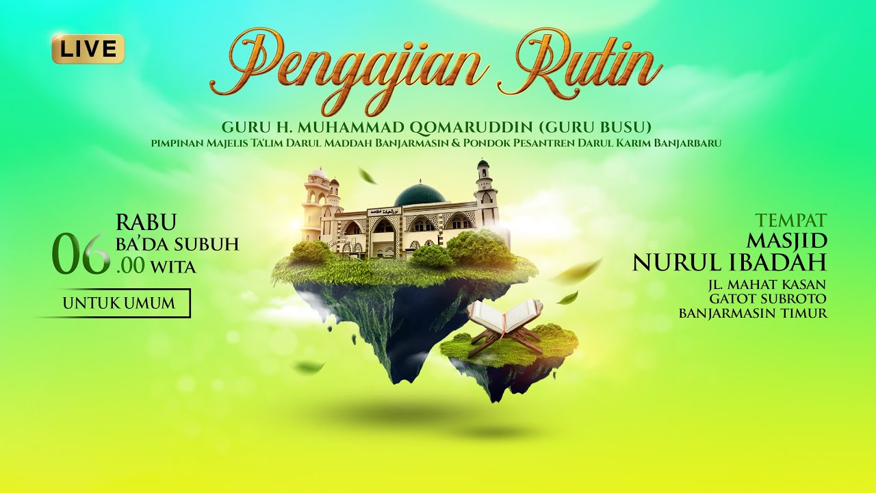 Majelis Rutin Masjid Nurul Ibadah - KH. Muhammad Qomaruddin (Pagi Rabu, 25 September 2024)