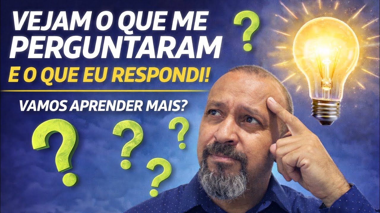 Vejam o que me perguntaram e o que eu respondi!!!