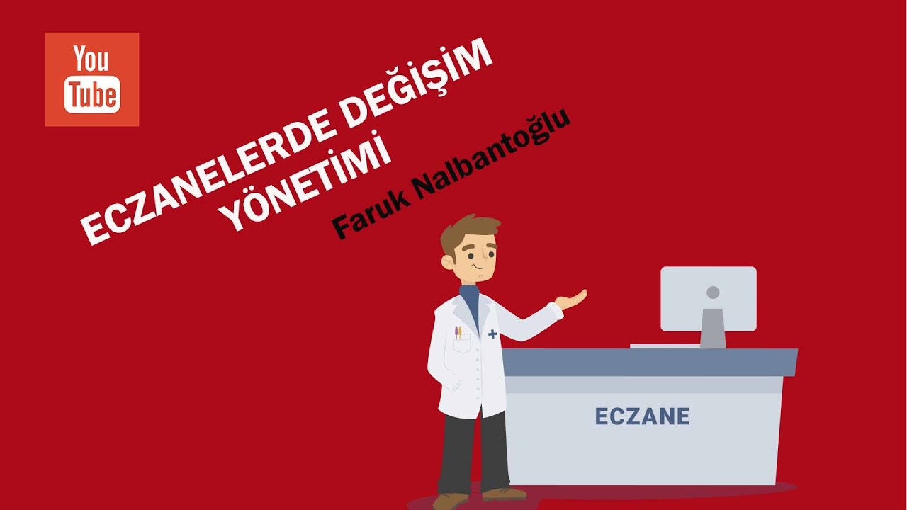 GÜÇLÜ BİR ECZANE İÇİN DEĞİŞİM YÖNETİMİ