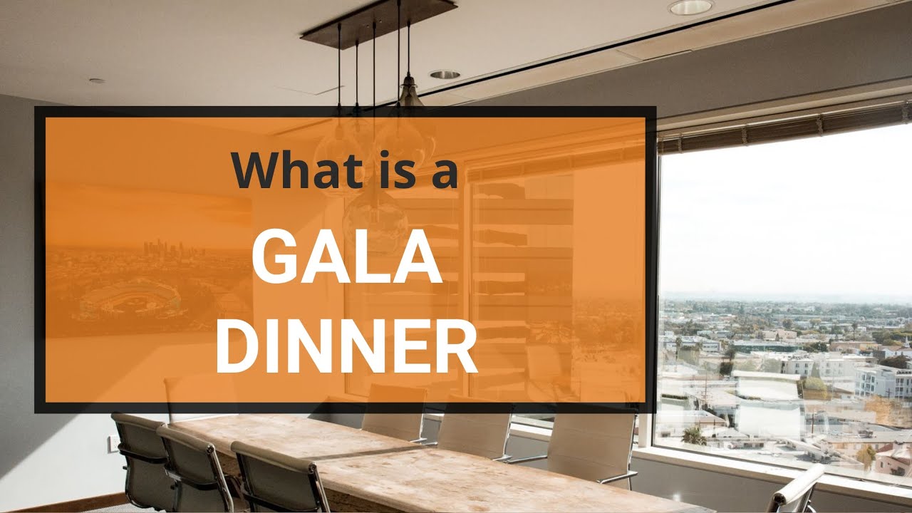What is a gala dinner? ❤️ Meridional Events DMC