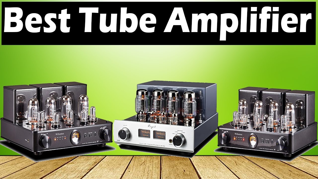 TOP 3 Best Tube Amplifiers 2025 - Ultimate Sound Quality & Performance