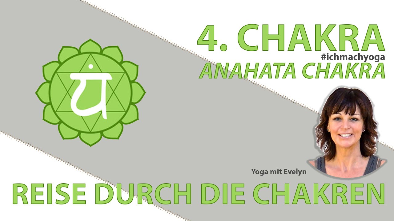 Reise durch die Chakren | 7 Wochen, 7 Chakren | 4.Chakra | Yoga mit Evelyn