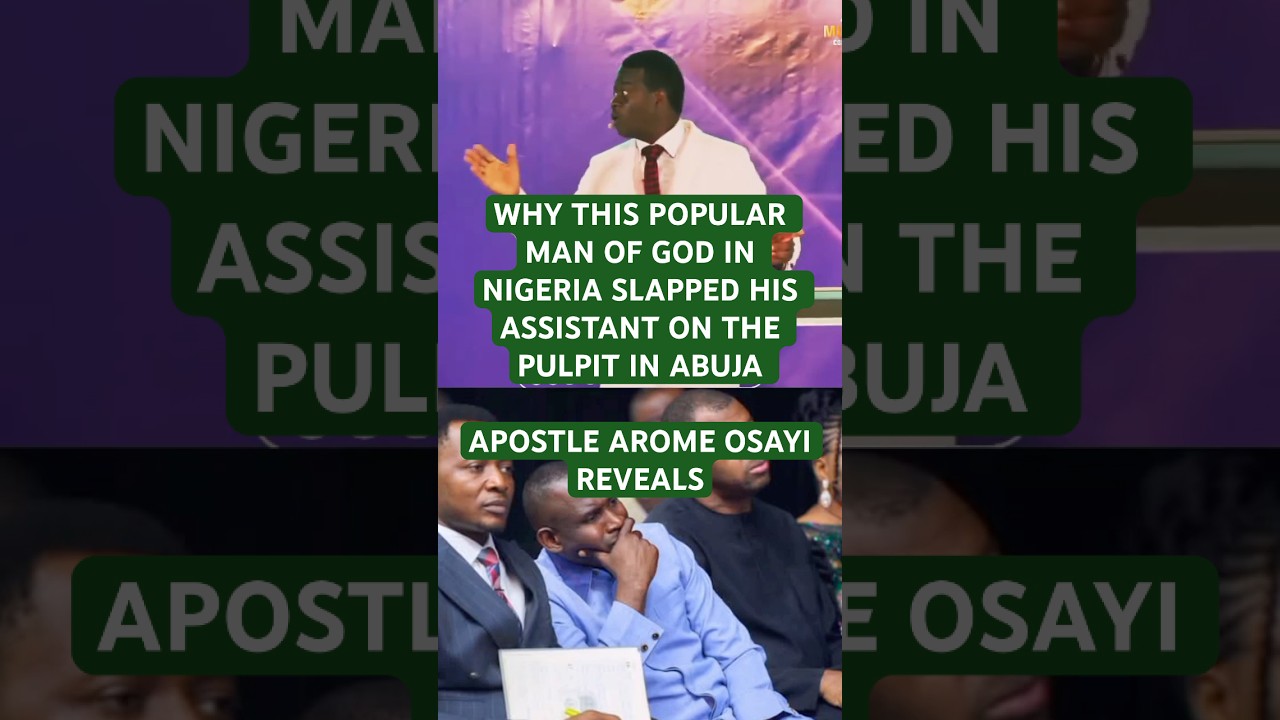WHY THIS POPULAR MAN OF GOD IN NIGERIA SLAPPED HIS ASSISTANT ON THE PULPIT IN ABUJA - AP AROME OSAYI