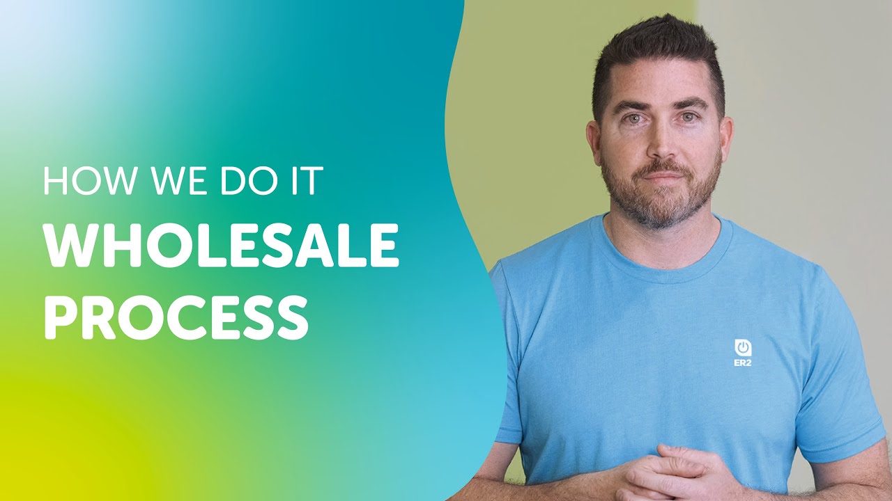 ER2 Wholesale Process