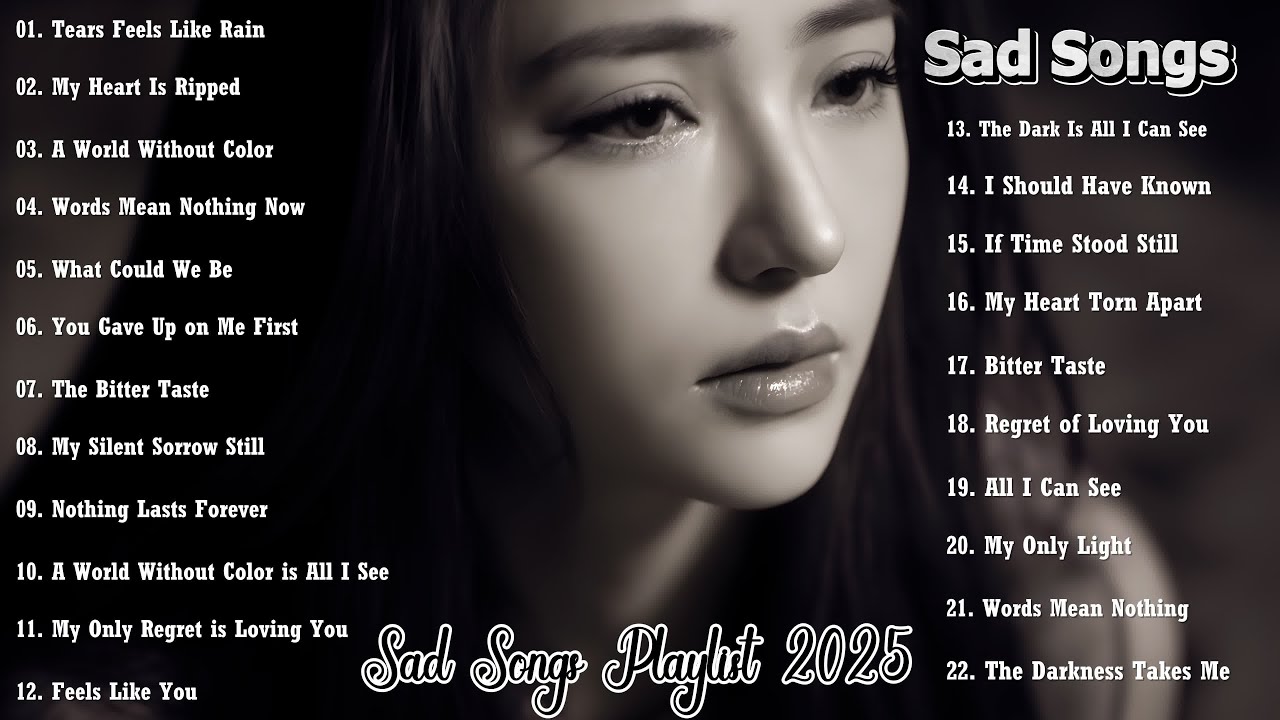 Soft Emotions Sad Love Songs Playlist 2025 & New best relaxing that make feel you better