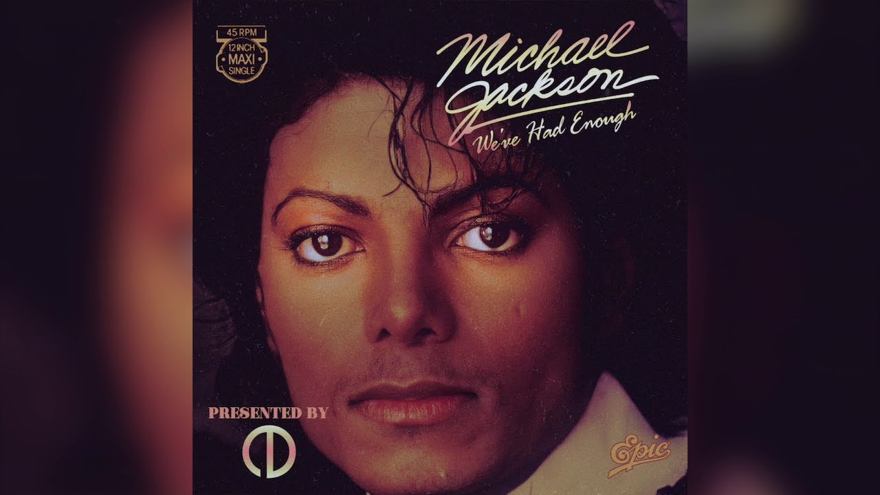 Michael Jackson - We've Had Enough (80s Mix)