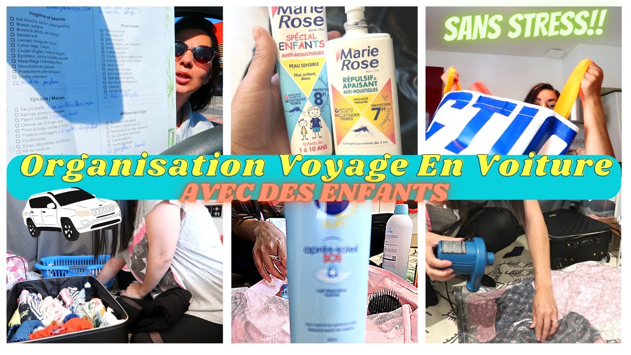 🚗ORGANISATION VOYAGE EN VOITURE AVEC DES ENFANTS/UN DÉPART EN VACANCES SANS STRESS NI OUBLIS