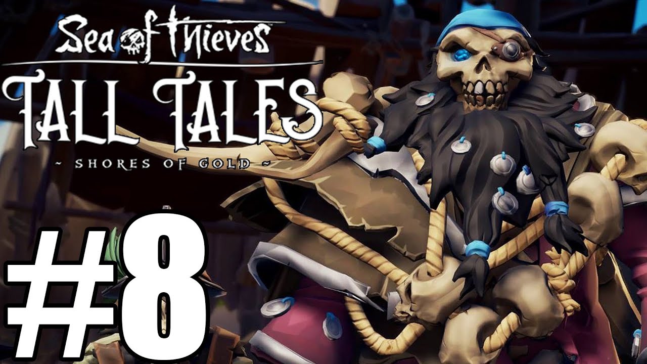 Sea of Thieves Tall Tales Gameplay Walkthrough Part 8 - Revenge of the Morningstar