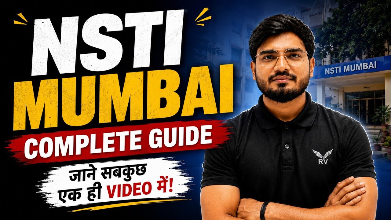 NSTI Mumbai Complete Guide 2026 🔥 | Campus Tour, Hostel, Fees, Courses, Placement | CITS & CTS #nsti