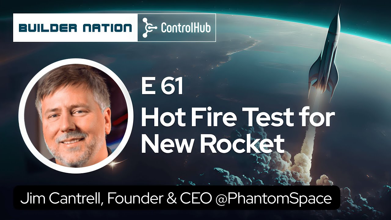Hot Fire Test for New Rocket | Jim Cantrell #61