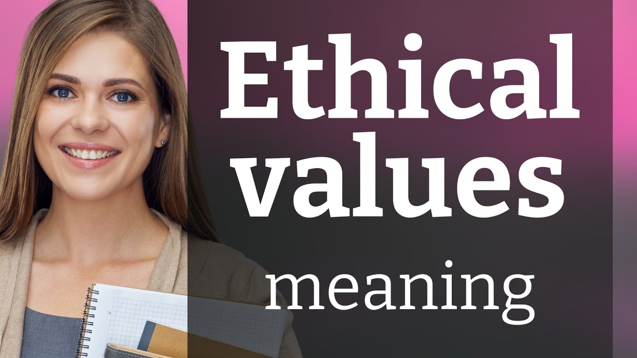 Understanding Ethical Values: A Guide for English Language Learners