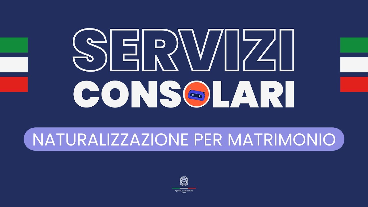 Naturalizzazione per Matrimonio | Servizi Consolari