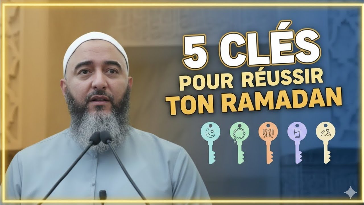 5 clés pour réussir ton ramadan 