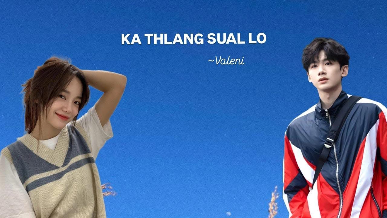 Ka thlang suallo | Bung 2-na | Ziaktu~Valeni