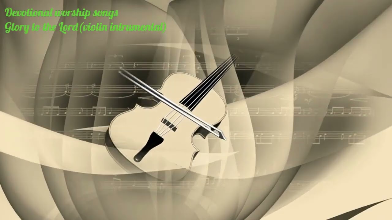 Glory to the Lord (violin instrumental)