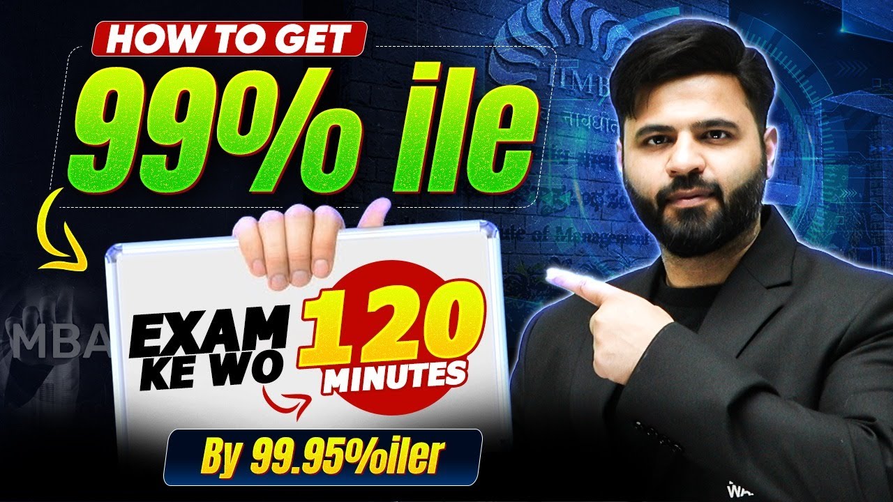 How to Get 99%ile by 99.95%iler | CAT 2025 Preparation