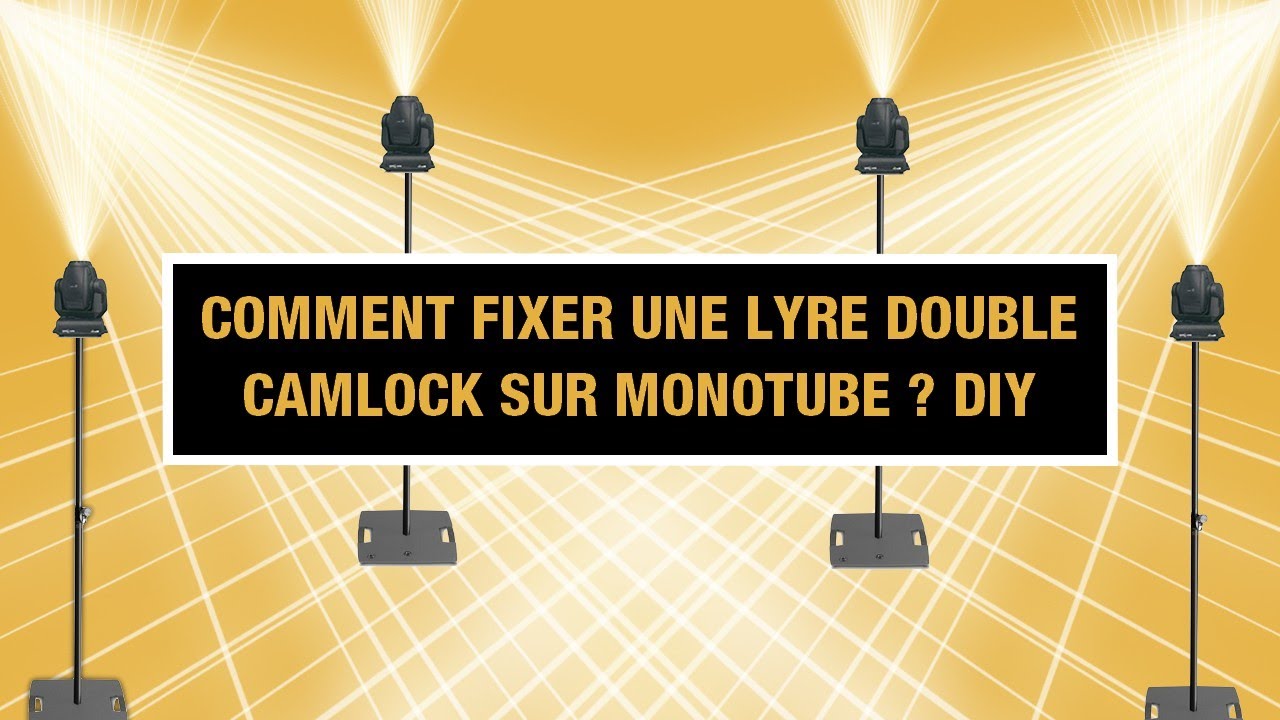 Tuto Dj : Comment Fixer une lyre dmx double camlock sur un monotube ? Construction DIY
