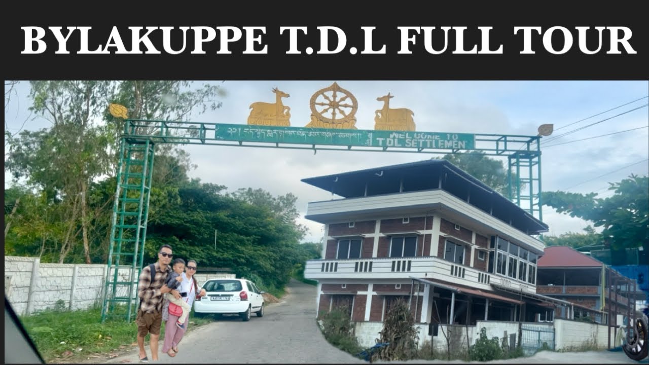 Bylakuppe T.D.L full camp tour 