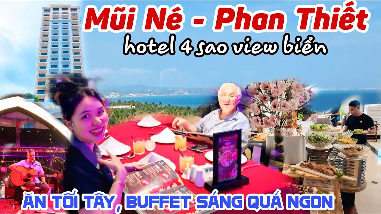 MŨI NÉ PHAN THIẾT 2025 CÙNG CÔ CHÚ VIỆT KIỀU CHECK IN ĂN TỐI NGHE NHẠC TÂY BUFFET SÁNG QUÁ NGON KPVL